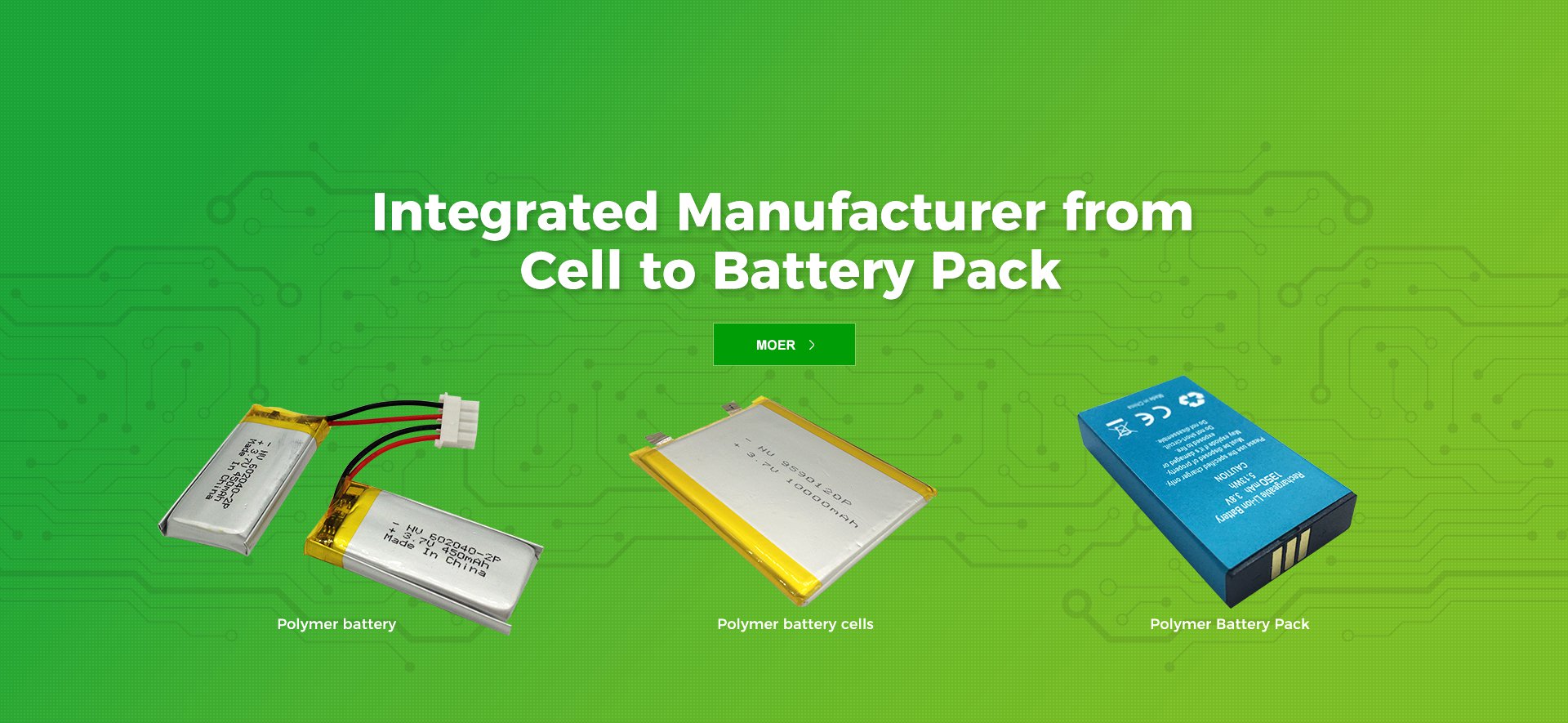Integrated Manufacturer from Cell to Battery Pack